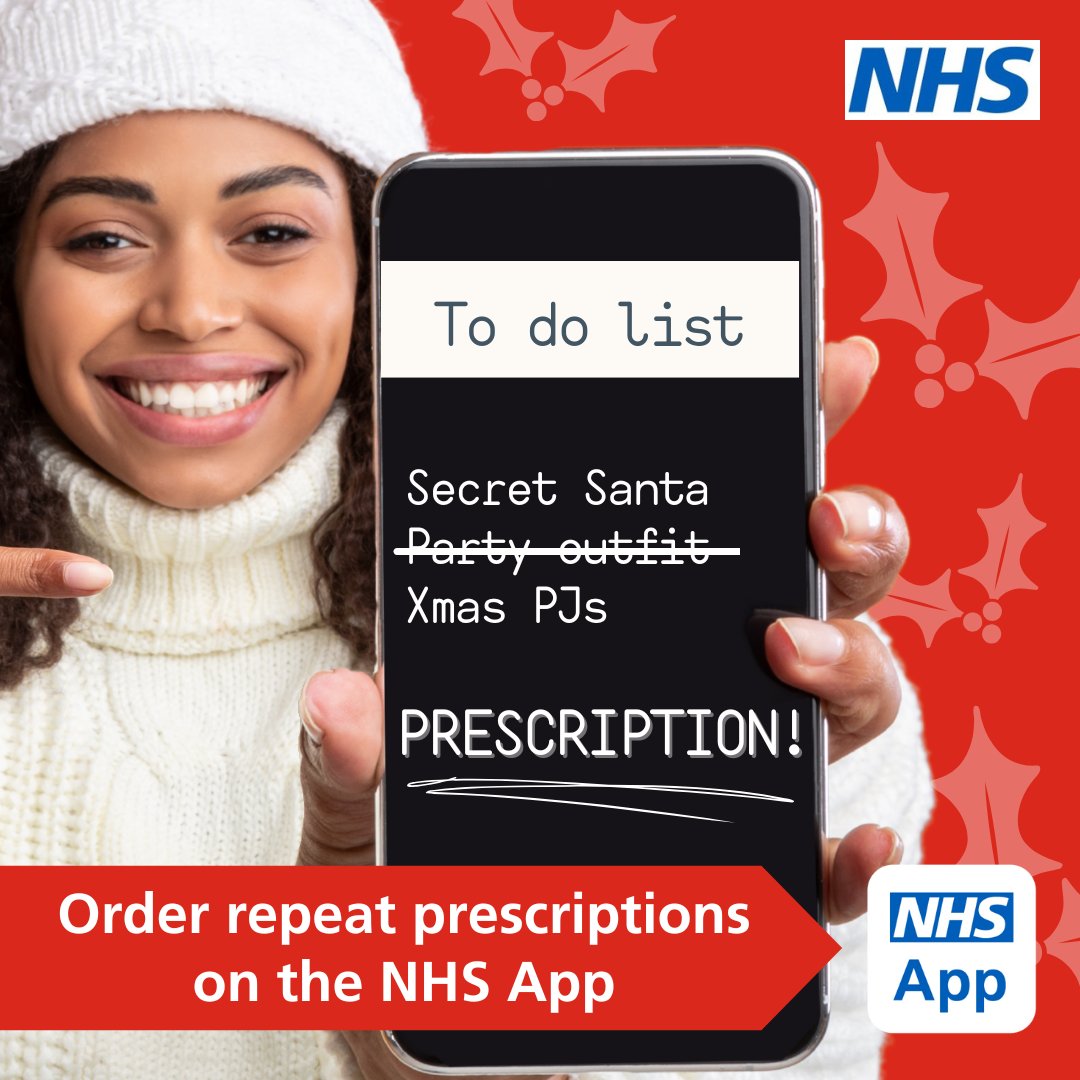 An image of a young woman holding up a smartphone, with a festive Christmas background. The smartphone screen reads: To do list – secret Santa, party outfit, Christmas pyjamas, prescription! Order repeat prescriptions on the NHS App.